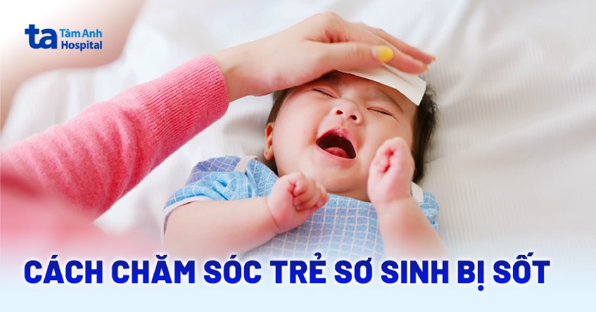 Nhiệt Độ Bình Thường Của Trẻ Sơ Sinh: Mức Chuẩn, Cách Đo Thân Nhiệt Và Dấu Hiệu Bất Thường 6 Hướng dẫn Chăm sóc và Xử lý khi Nhiệt độ Trẻ Sơ sinh Bất thường