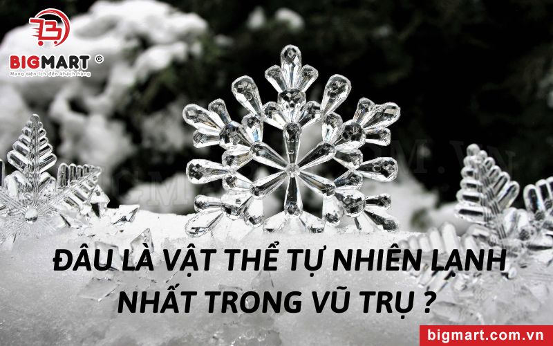 Giới hạn tự nhiên: Vì sao không thể đạt tới nhiệt độ không tuyệt đối?
