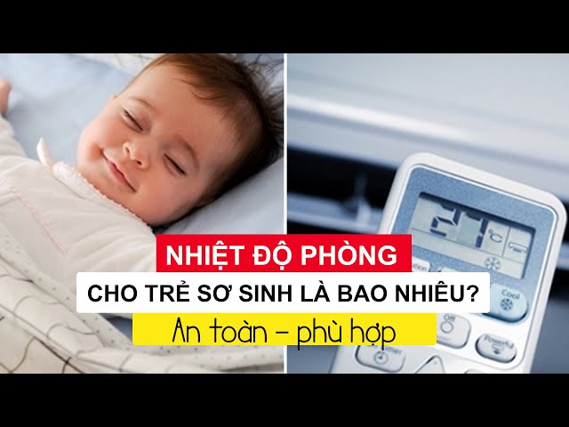 Nhiệt Độ Phòng Cho Trẻ Sơ Sinh: Mức Lý Tưởng Giúp Bé Khỏe Mạnh. 4 Hướng dẫn thực tế để duy trì nhiệt độ phòng tối ưu và an toàn cho trẻ sơ sinh